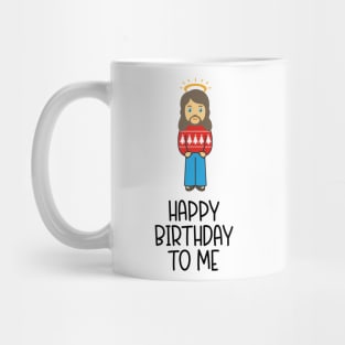 A Jesus Christmas Card - Happy Birthday To Me Mug